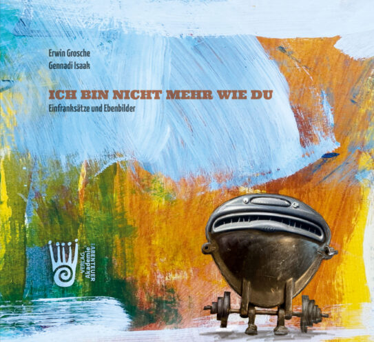 Titel des Buches "Ich bin nicht mehr wie du" von Grosche und Isaak